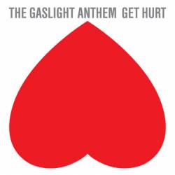 The Gaslight Anthem : Get Hurt